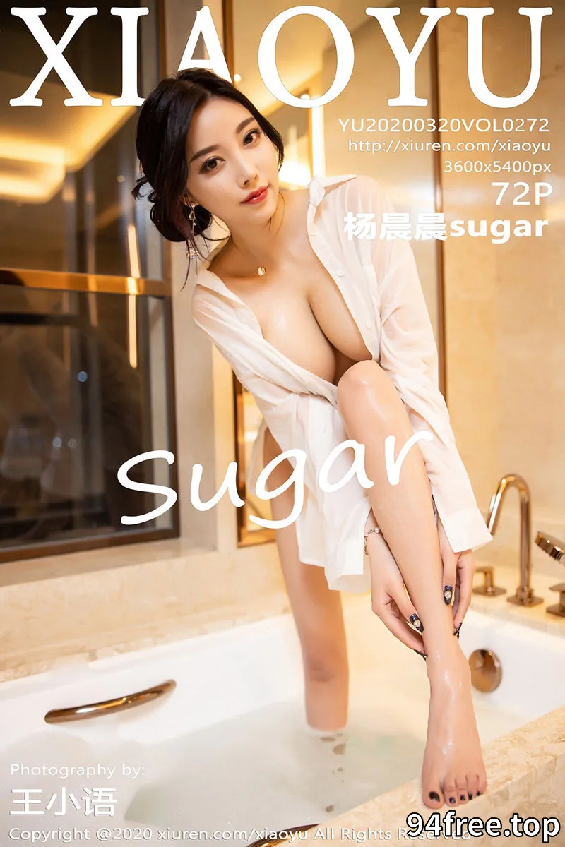 [XiaoYu语画界] Vol.272 女神杨晨晨sugar私房浴室里性感白衬衣真空湿身诱惑写真 - 就是免费-就是免费