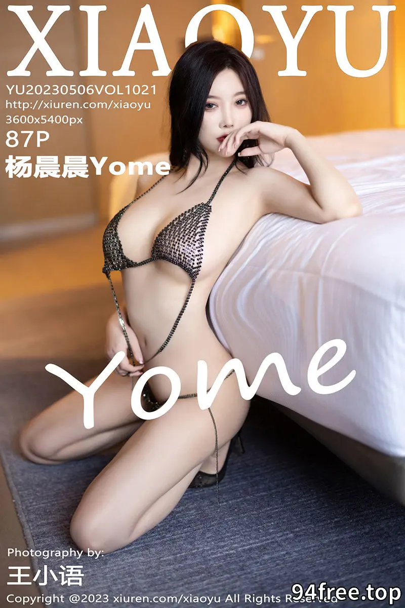 [XiaoYu语画界] Vol.1021 女神杨晨晨Yome性感连衣长裙露镂空式情趣内衣惹火诱惑写真 - 就是免费-就是免费