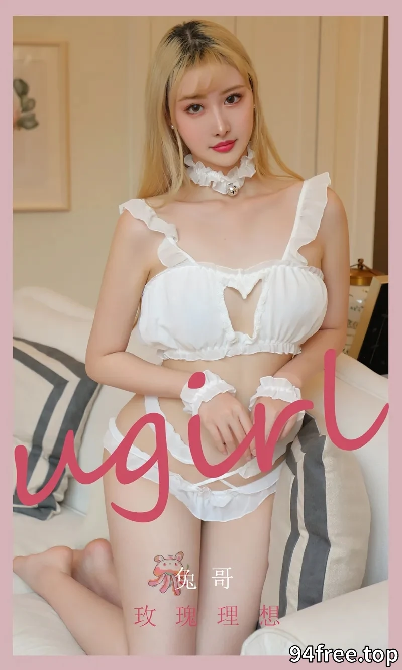 [Ugirls爱尤物] NO.2423 模特兔哥玫瑰理想主题私房性感白色吊带秀完美身材诱惑写真 - 就是免费-就是免费