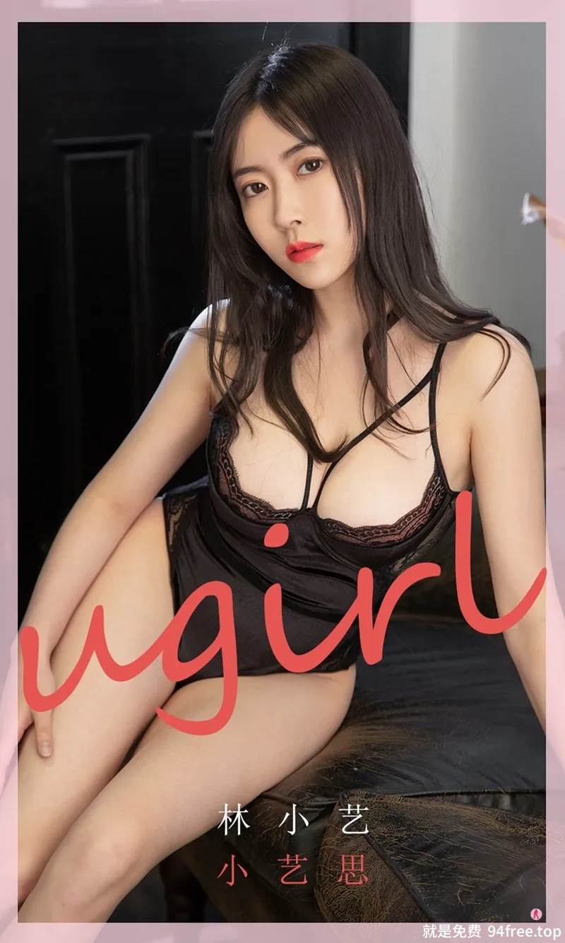 [Ugirls爱尤物] No.1769 嫩模林小艺私房粉色吊带睡裙低胸露傲人豪乳诱惑写真-就是免费